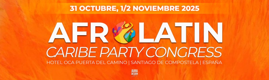 AFROLATIN CARIBE PARTY CONGRESS