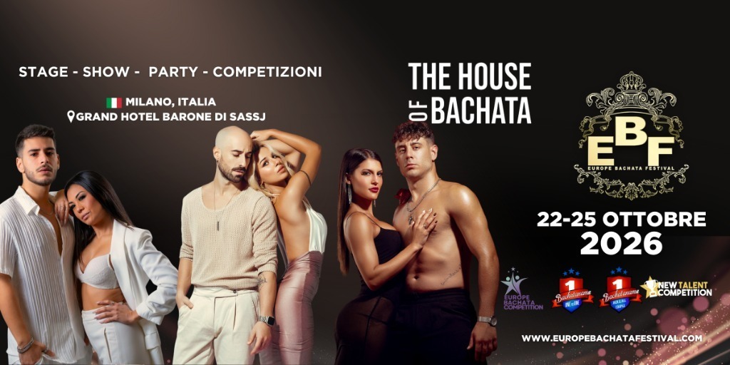 Europe Bachata Festival 2k26  22 - 25 Ottobre 2026 Milan ITALIA