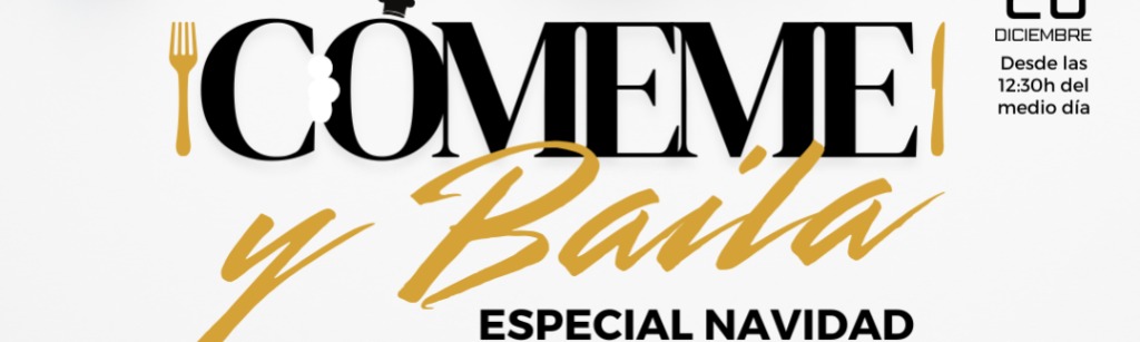 &iexcl;C&oacute;meme y Baila! Especial Navidad