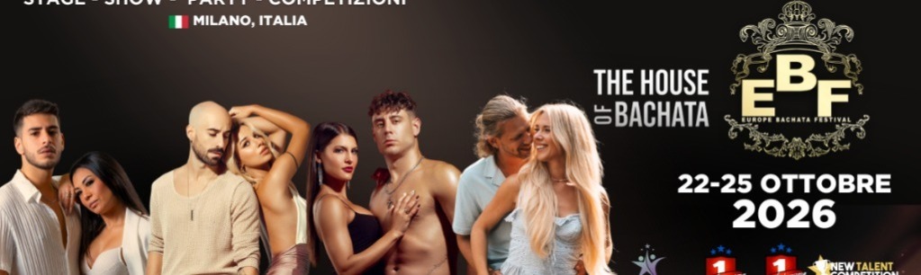 Book your Hotel : Europe Bachata Festival 2k26  22 - 25 Ottobre 2026 Milan ITALIA