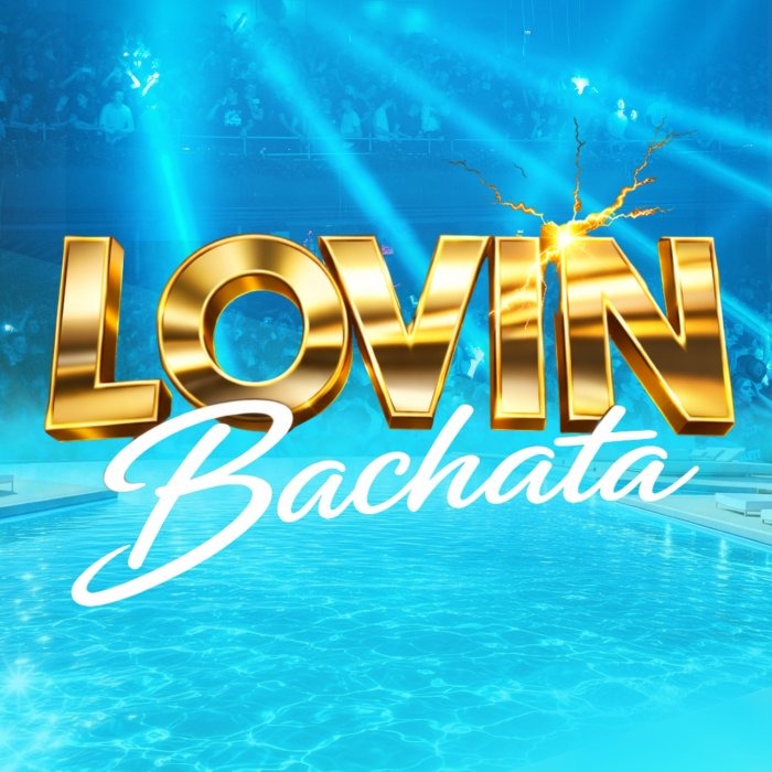 LOVIN BACHATA FESTIVAL 2026 - POOL PARTY XXL
