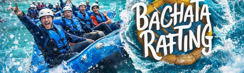 Bachata Rafting 2027 &ndash; Talleres, fiestas y rafting | La aventura del baile