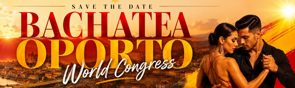 BACHATEA OPORTO WORLD CONGRESS