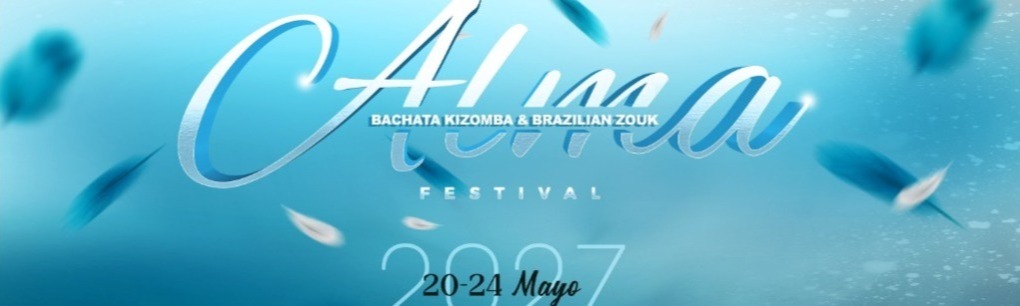 ALMA BACHATA, KIZOMBA & BRAZILIAN ZOUK FESTIVAL 2027 - IV EDITION