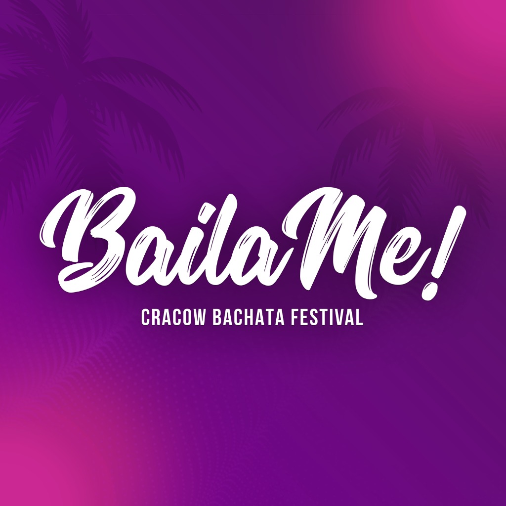 B&aacute;ilaMe Cracow Bachata Festival 2026